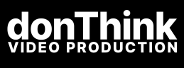 donThink - Video Production